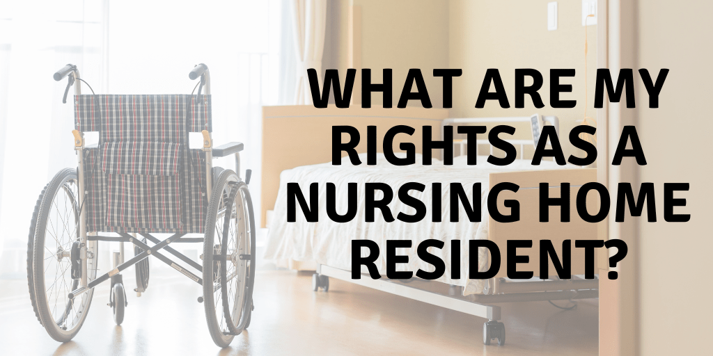 What are my rights as a nursing home resident? Monteforte Law, P.C.